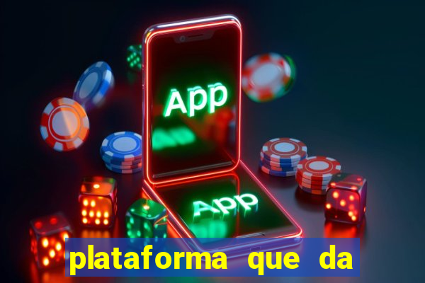 plataforma que da 100 de bonus